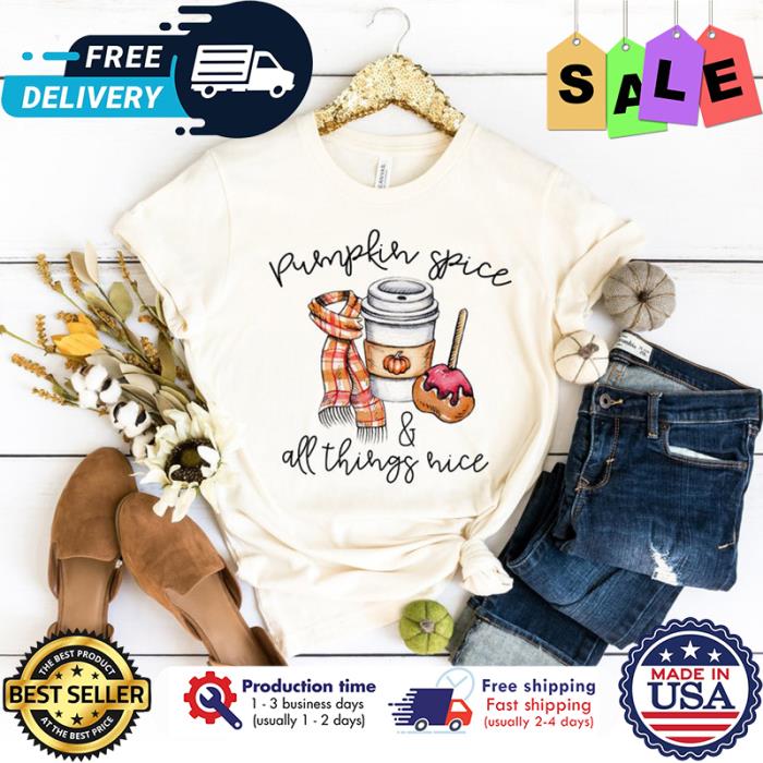 Pumpkin spice and all things nice fall love yall thanksgiving shirt