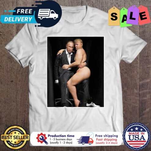 Putin With Sexy Trump On Desk Funny Anti Trump shirt