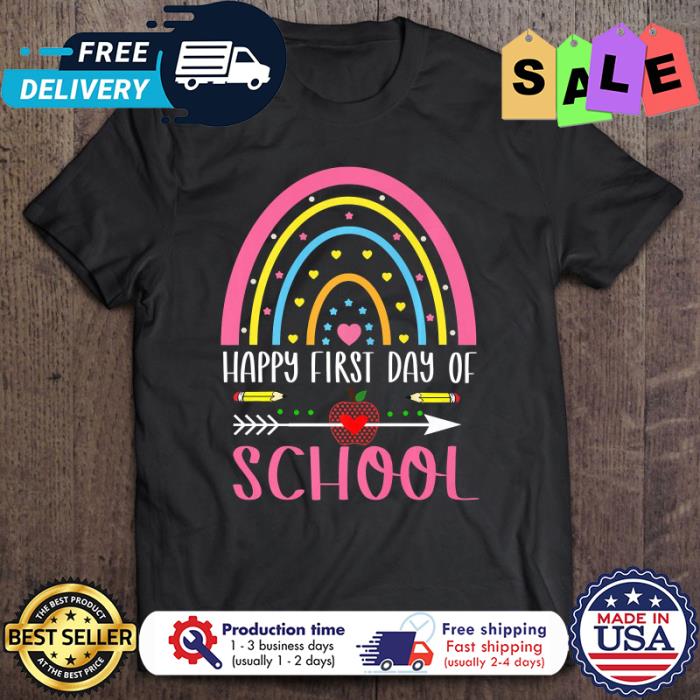 Rainbow happy first day of school back to school shirt