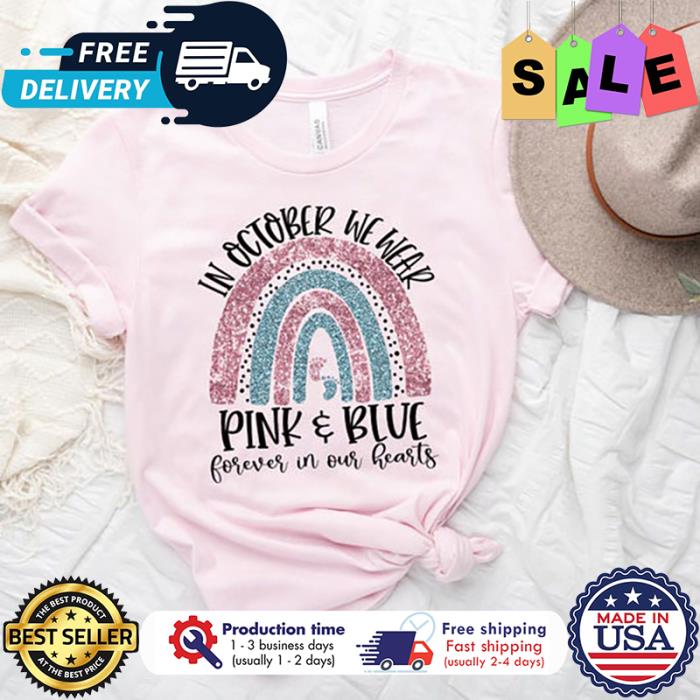 Rainbow In October We Wear Pink and Blue breast cancer awareness Shirt