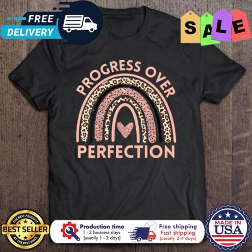 Rainbow leopard progress over perfection shirt