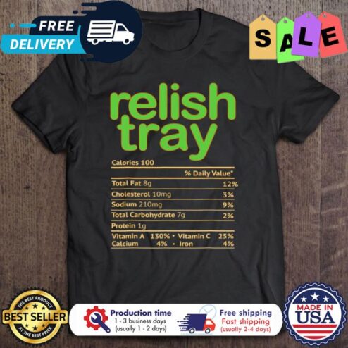 Relish Tray Nutrition Facts 2021 Funny Thanksgiving shirt