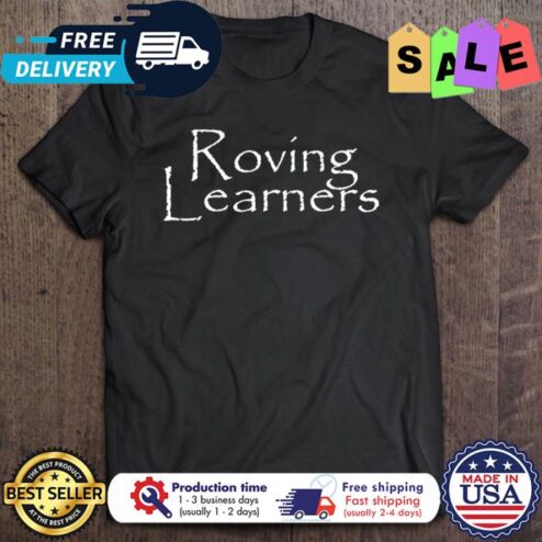 Roving learners student back to school shirt