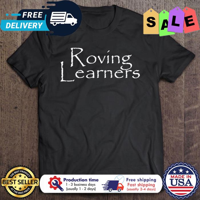 Roving learners student back to school shirt