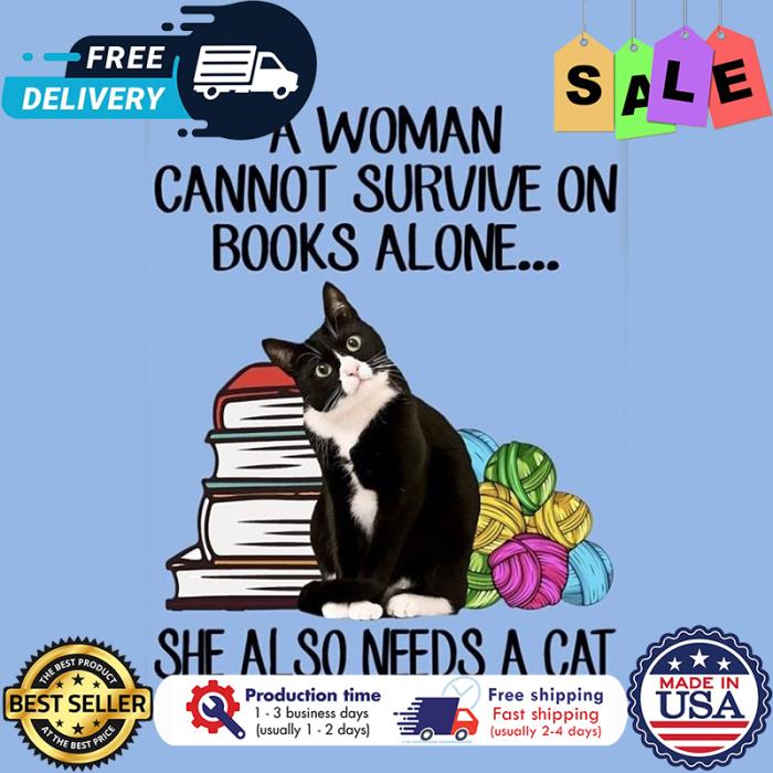 Sewing Cat a woman cannot survive on books alone she also needs a cat shirt