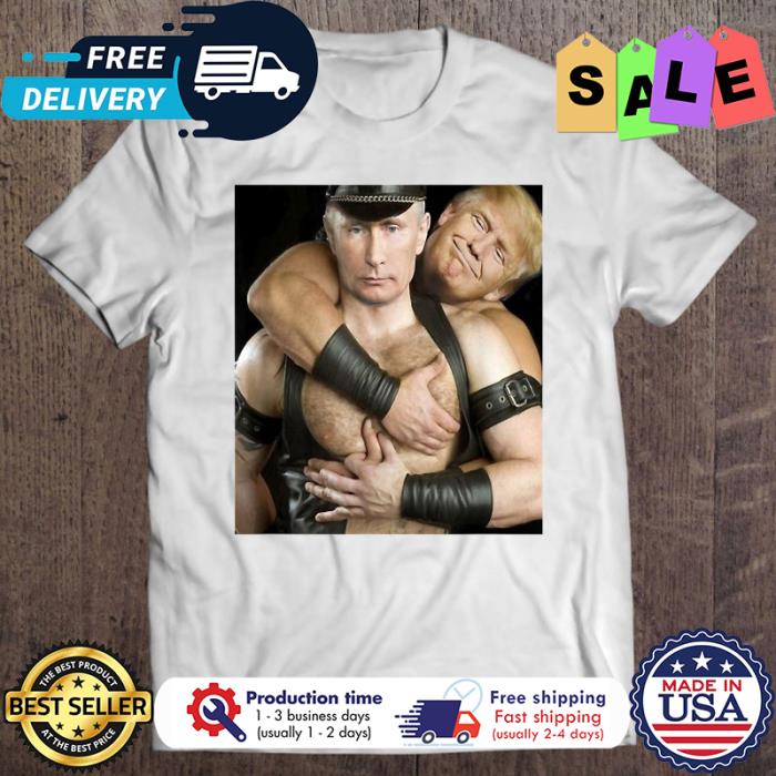 Sexy Trump And Putin shirt