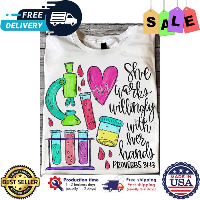 She works willingly with her hands proverbs 31 13 shirt