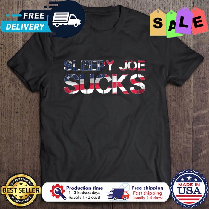 Sleppy Joe Sucks Anti Joe Biden American Flag shirt