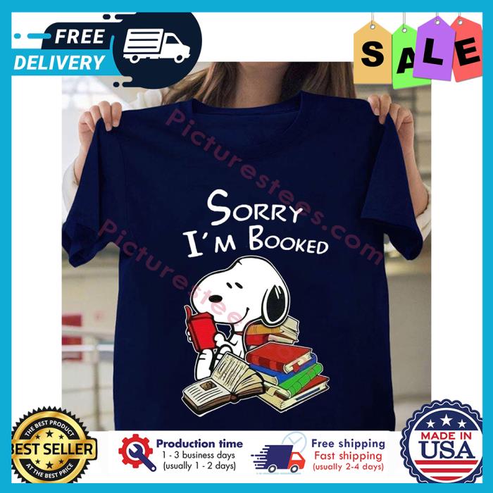 Snoopy sorry im booked shirt
