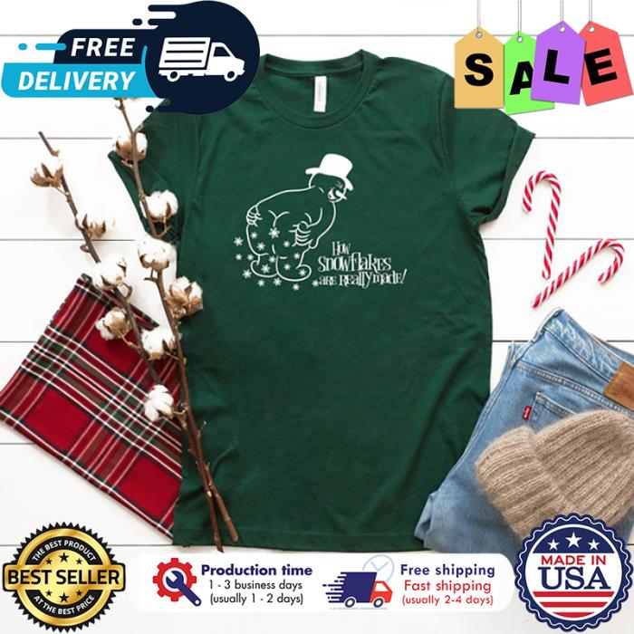 Snowman how snowflakes are really made thanksgiving shirt