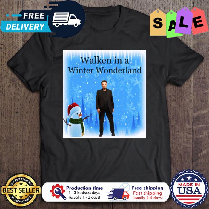 Snowman Walken In A Winter Wonderland christmas shirt