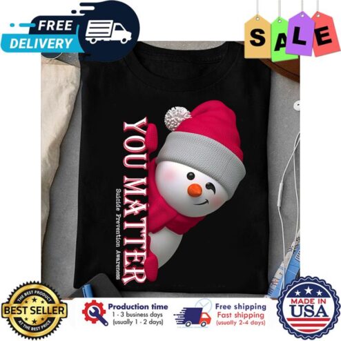 Snowman you matter suicide prevention awareness christmas shirt