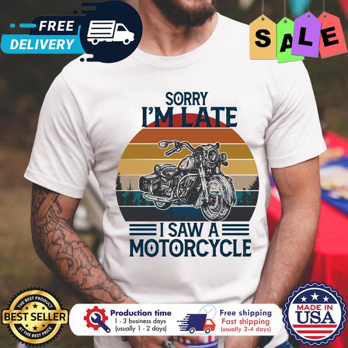 Sorry im late I saw a motorcycle vintage shirt