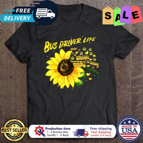 Sunflower bus driver life back to school shirt