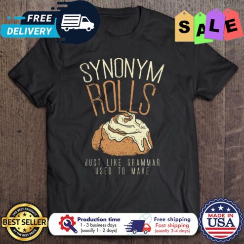Synonym rolls just like grammar used to make shirt