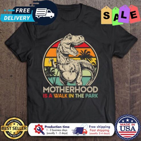 T-rex motherhood is a walk in the park retro sunset vintage shirt