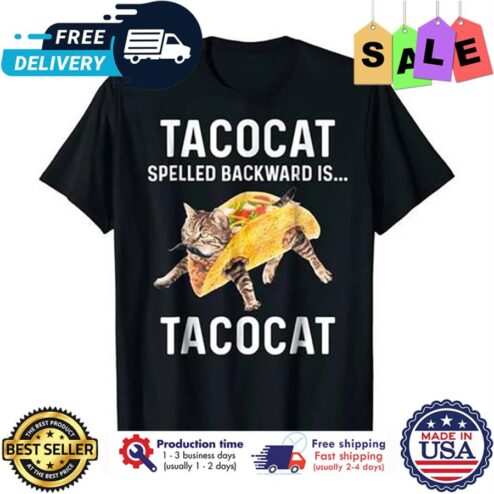 Tacocat spelled backward is tacocat shirt