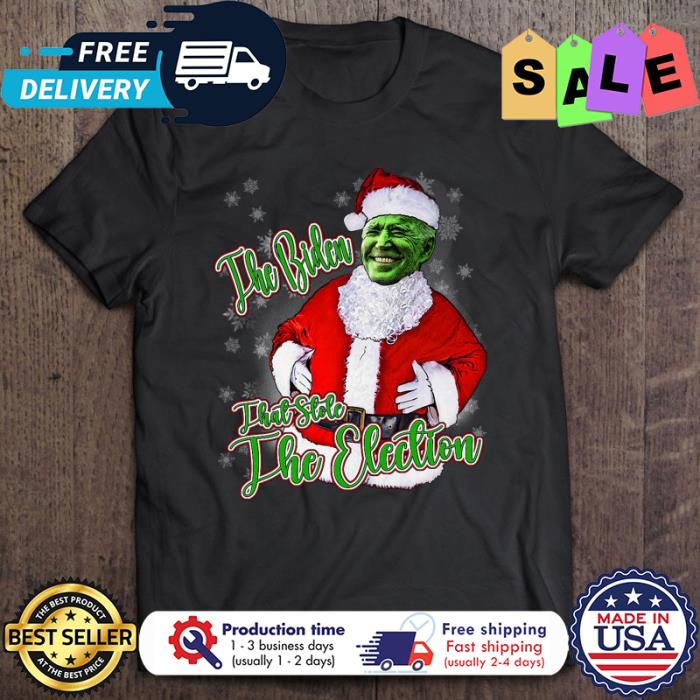 The Biden That Stole The Election christmas shirt