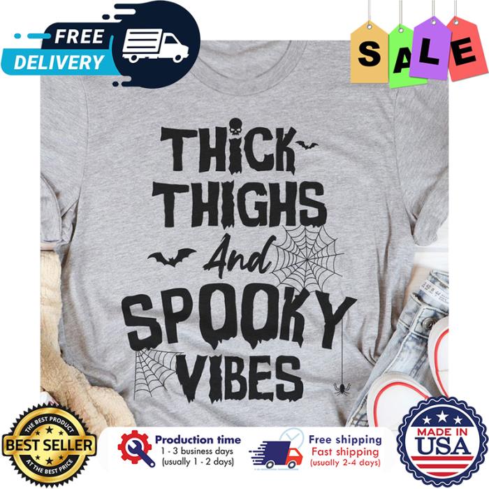 Thick thighs and spooky vibes halloween shirt