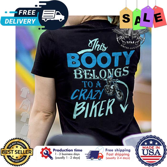 This booty belongs to a crazy biker shirt