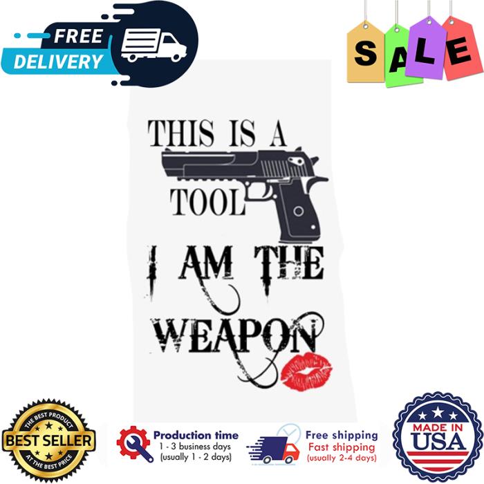 This is a tool I am the weapon shirt