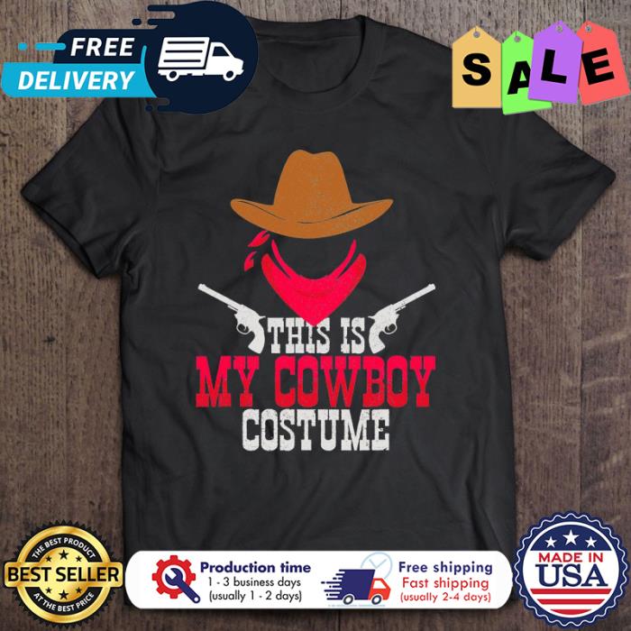 This is my cowboy costume halloween shirt