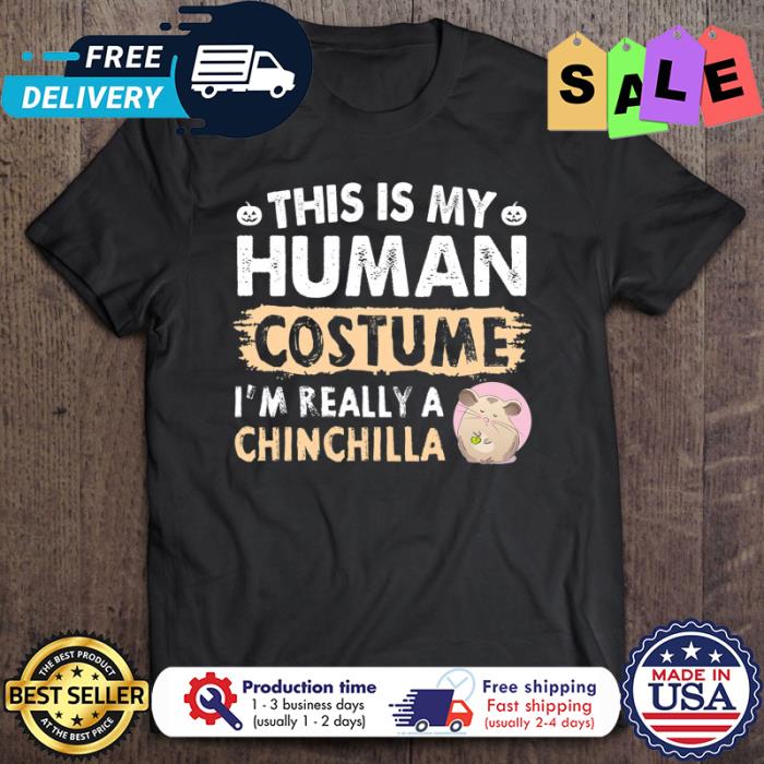 This is my human costume im really a chinchilla shirt