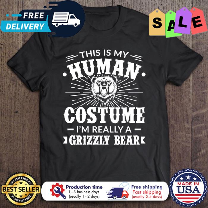 This is my human costume im really a grizzly bear shirt