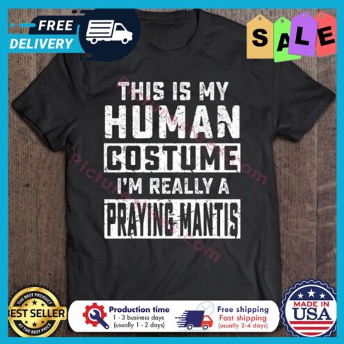 This is my human costume im really a praying mantis vintage shirt