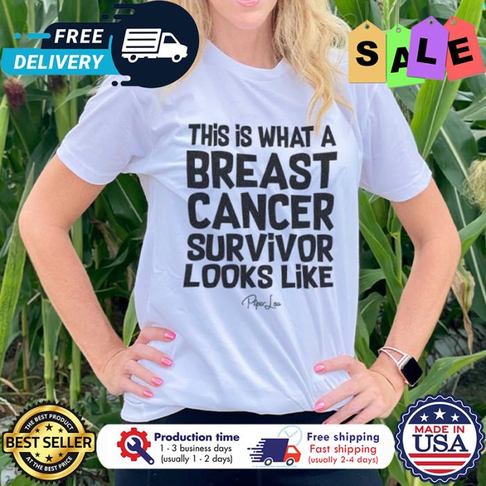 This is what a breast cancer survivor looks like shirt