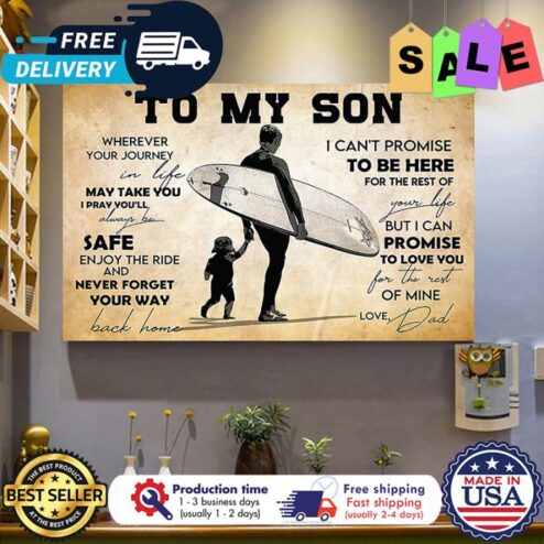 To my son wherever your journey in life ò mine love dad poster