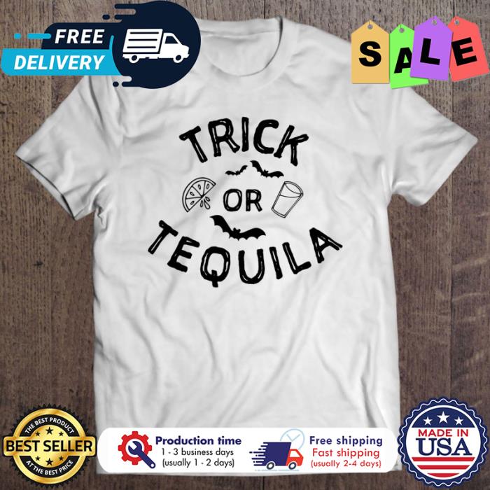 Trick Or Tequila halloween shirt