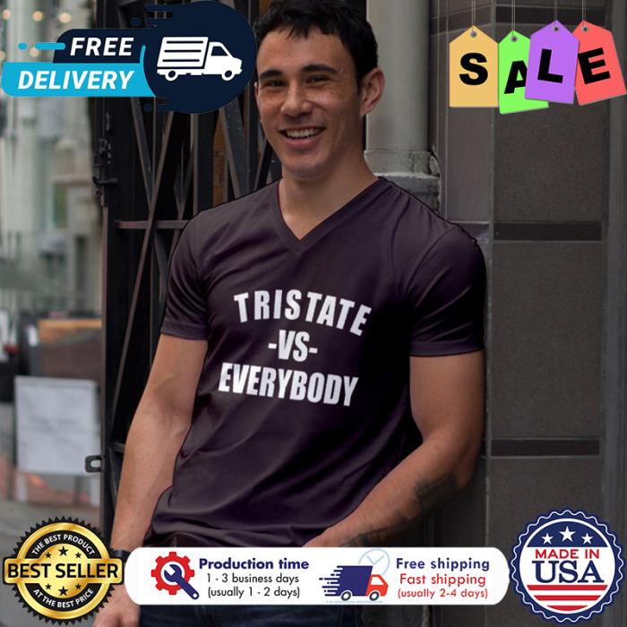 Tristate Vs Everybody t-shirt