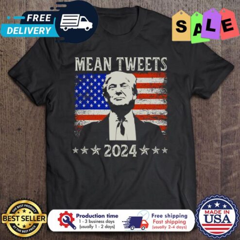 Trump 2024 Mean Tweets 2024 american flag Shirt