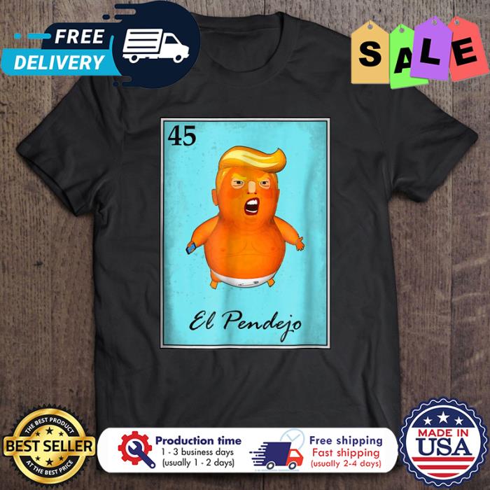 Trump El Pendejo Loteria Card Impeach Trump Resist shirt