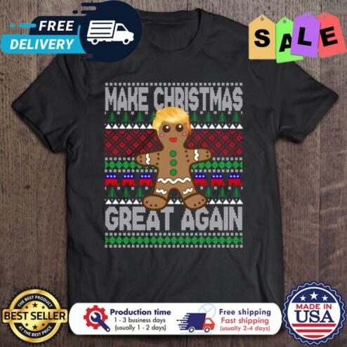 Trump gingerbread make christmas great again ugly xmas christmas shirt