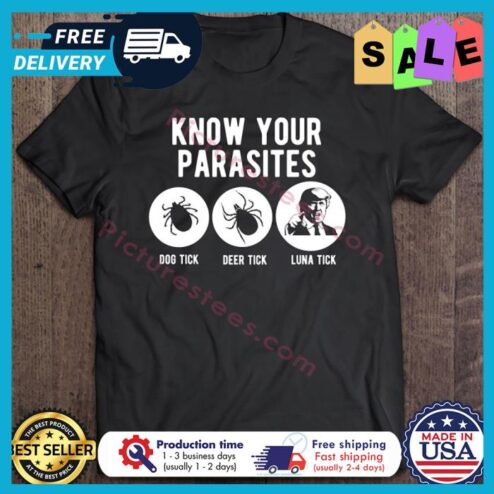 Trump Know Your Parasites Dog Tick Deer Tick Luna Tick shirt