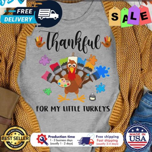 Turkeys thankful for my little thanksgiving shirt