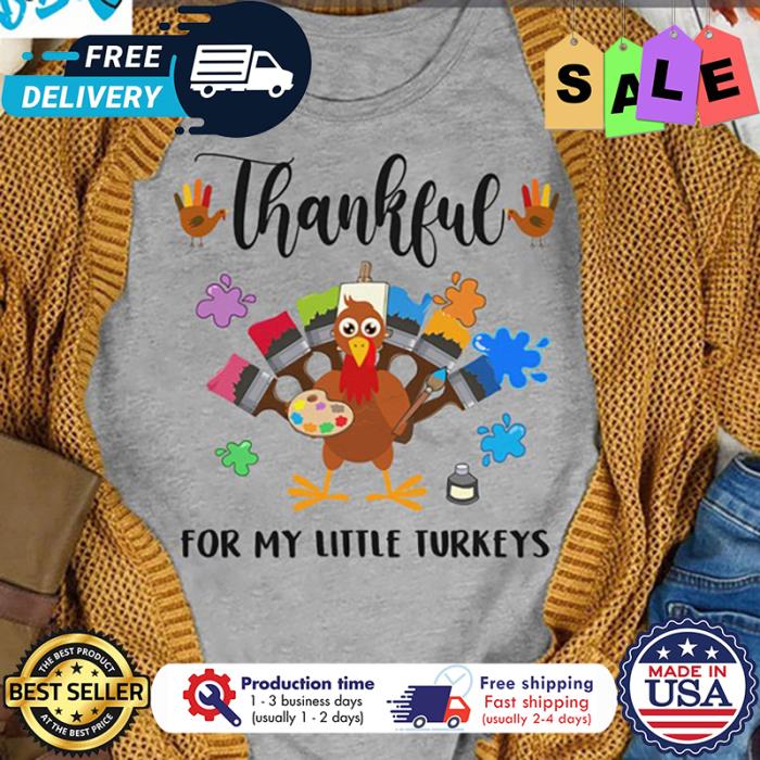 Turkeys thankful for my little thanksgiving shirt