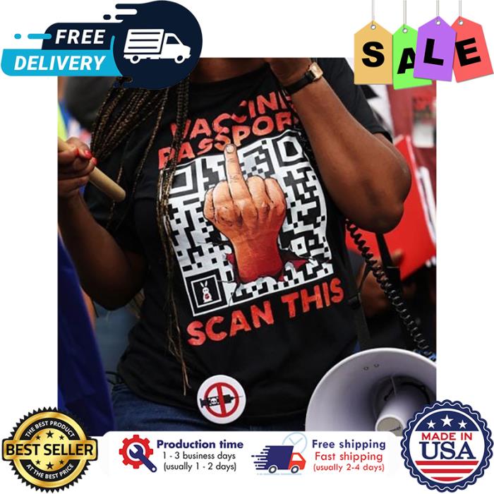 Vaccine passport fuck scan this shirt