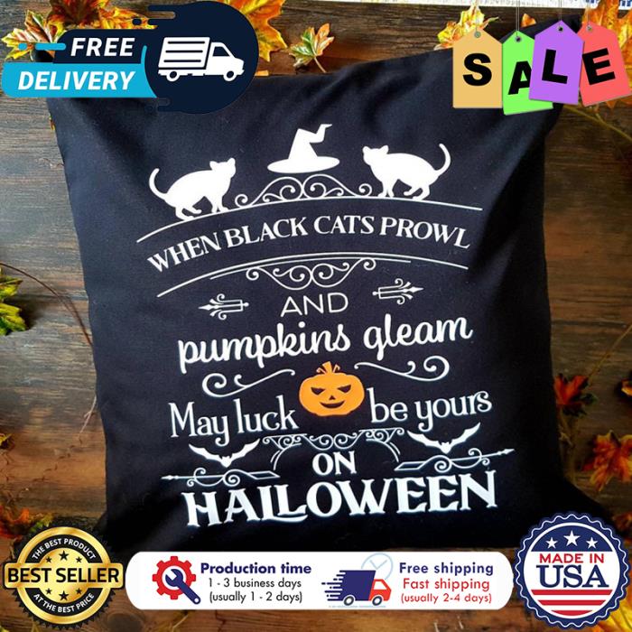 When black cats prowl and pumpkins glean may luck be yours on halloween canvas pillow