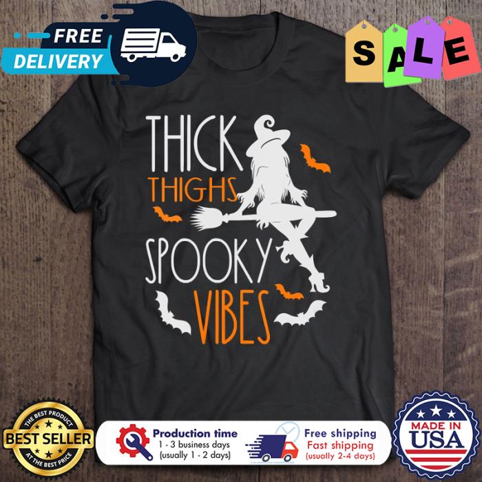 Witch lady thick thighs spooky vibes halloween shirt Witch lady thick thighs spooky vibes halloween shirt