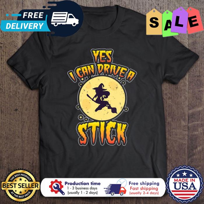 Witch yes I can drive a stick halloween shirt