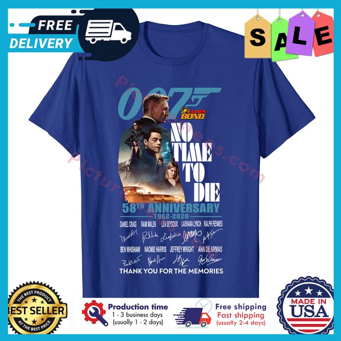 007 James Bond No time to Die 58th Anniversary 1962-2020 signature thank you for the memories signature shirt