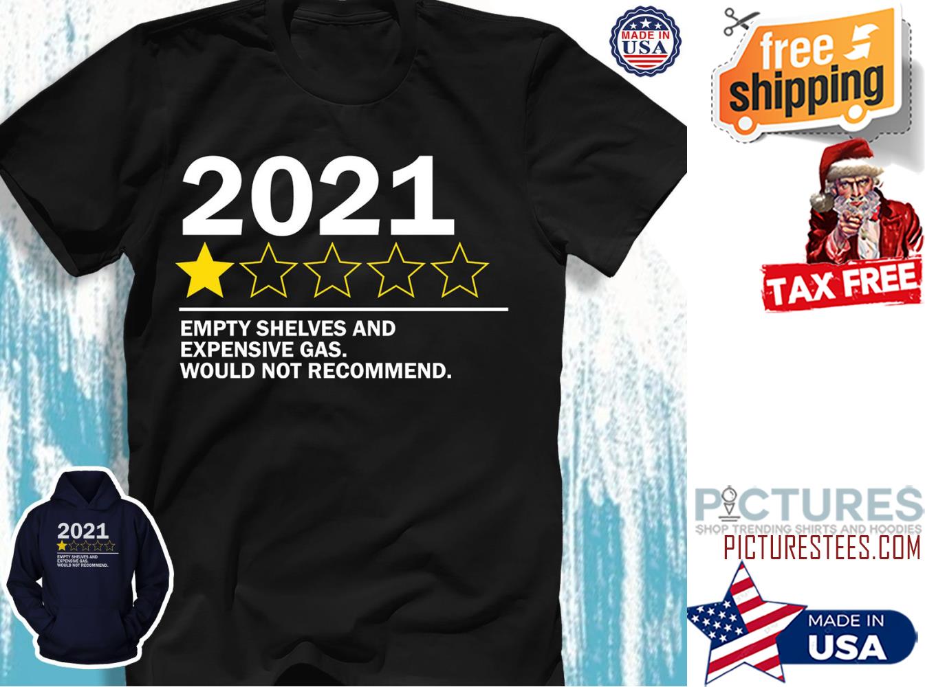 2021 Bad review empty shelves and expensive gas would not recommend shirt