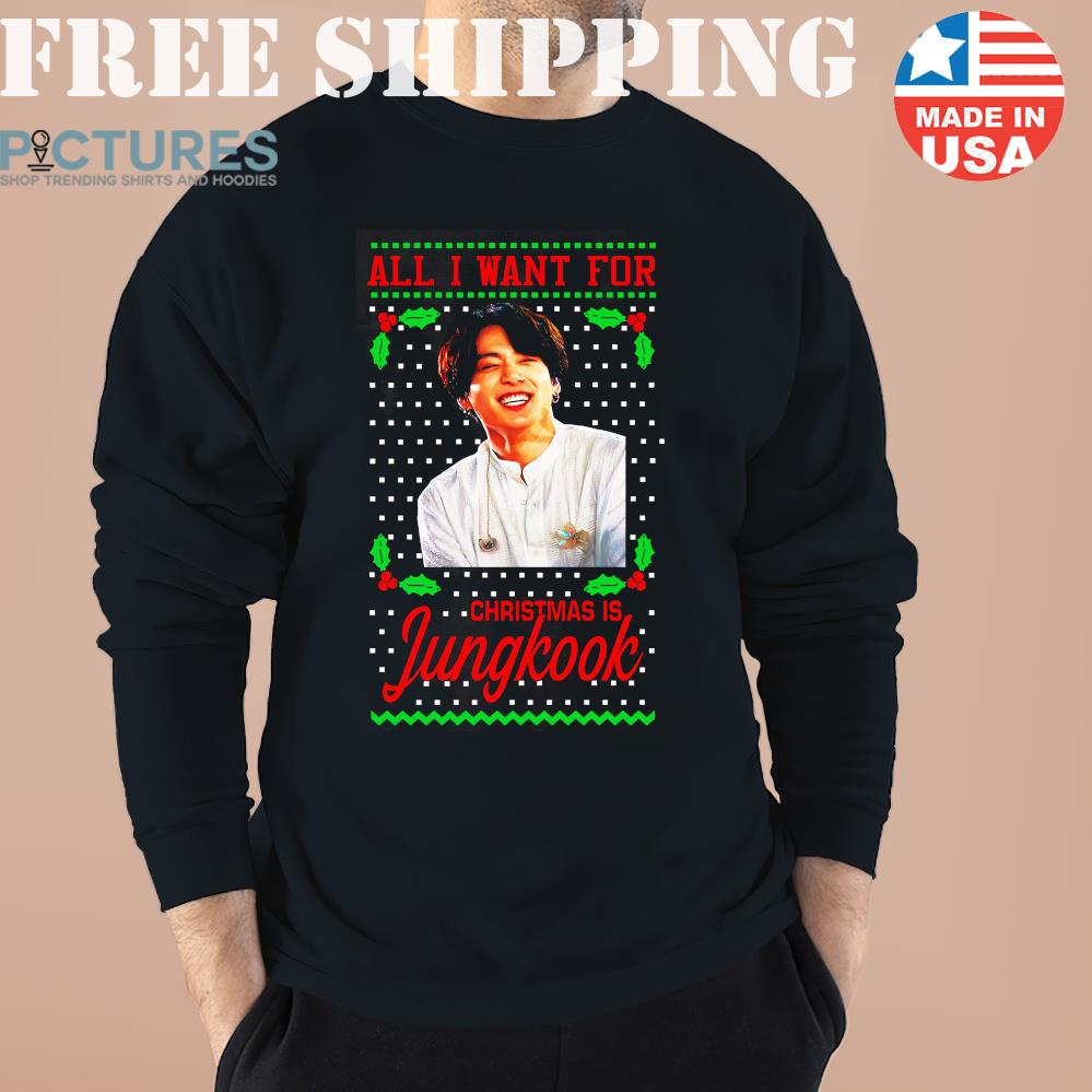 All I Want For Xmas Is Jungkook Ugly Sweater, Sweatshirt, Hoodie