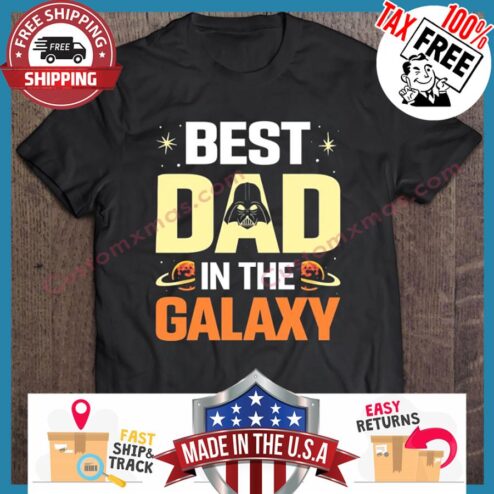 Best Dad In The Galaxy shirt