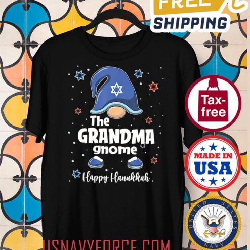 Happy Hanukkah Gnome The Grandma T-shirt, Nana Gnome Happy Hanukkah shirt, Customize shirt for Grandma