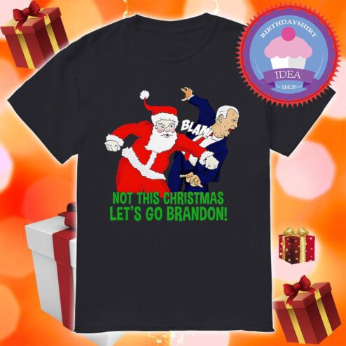 Santa Claus punch Biden Not This Christmas Let's Go Brandon shirt