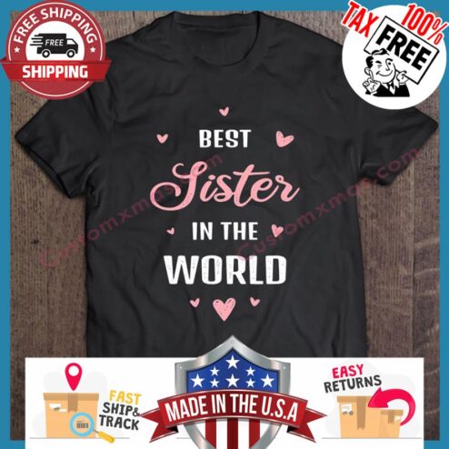 Best Sister In The World shirt